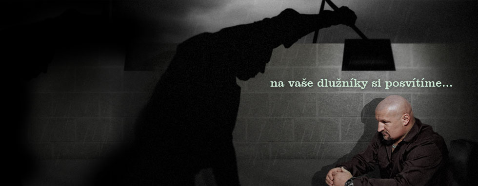 Na vaše dlužníky si posvítíme!